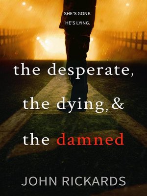 cover image of The Desperate, the Dying, and the Damned